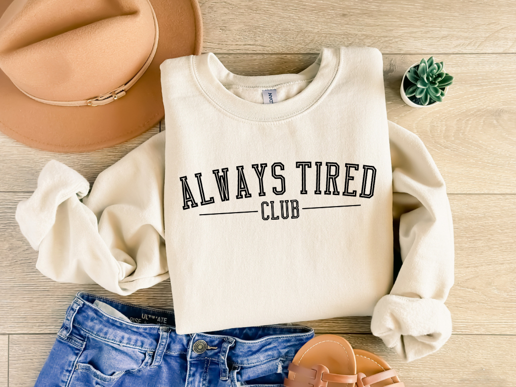 Always Tired Club Crewneck