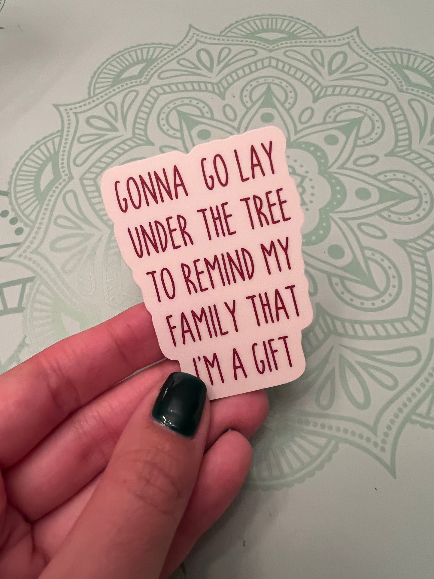 I'm A Gift Vinyl Sticker