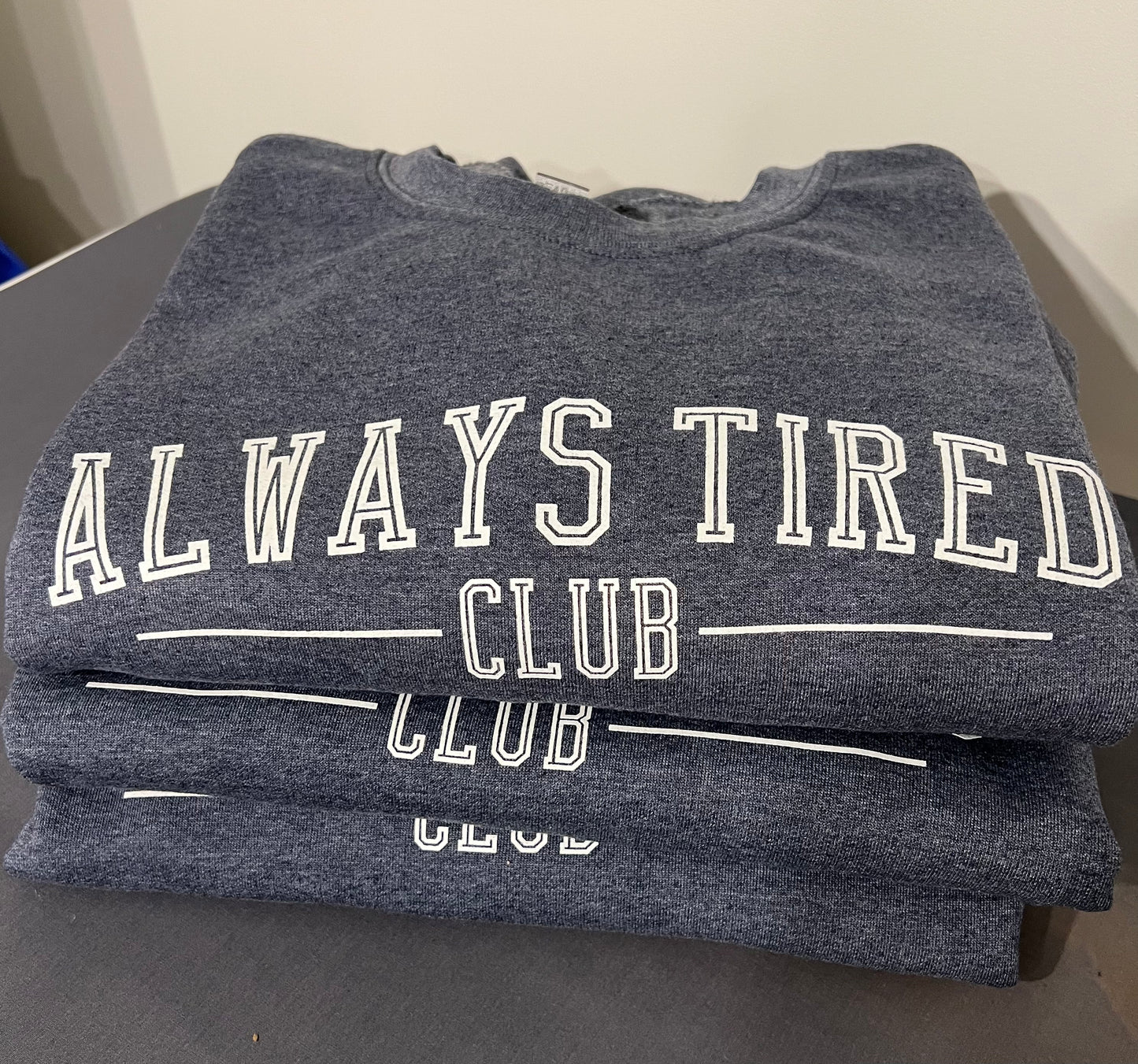 Always Tired Club Crewneck